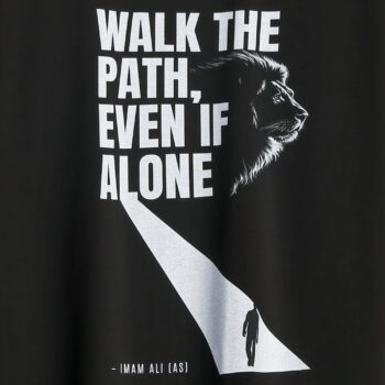 Close-up of Path Of Conviction T-Shirt artwork featuring “Walk The Path, Even If Alone” Imam Ali quote and lion design